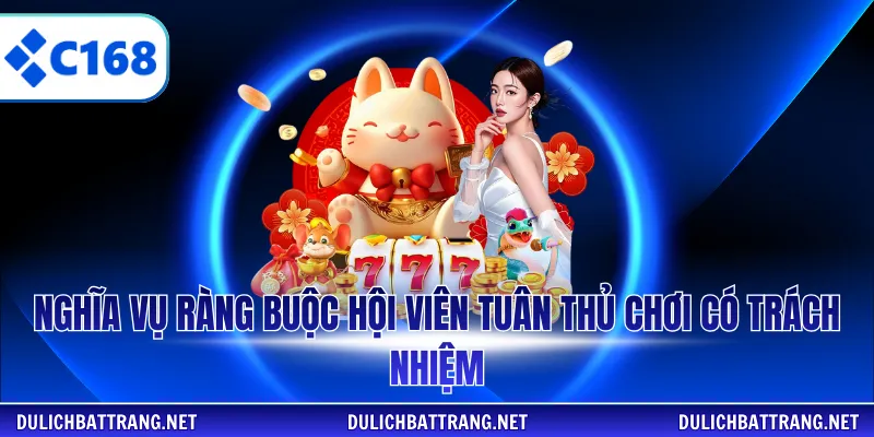 Nghĩa vụ ràng buộc hội viên tuân thủ chơi có trách nhiệm