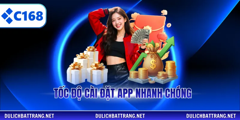 Tốc độ cài đặt app nhanh chóng